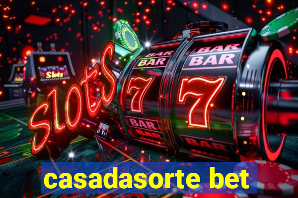 casadasorte bet